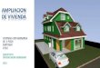 Ampliaciones de casas  y Remodelaciones de Casas: Caso de Estudio