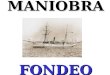 UA Nº 1 MANIOBRAS III  Maniobra de Fondeo
