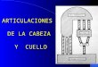 Articulaciones de La Cabeza y Columna Cervical