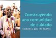 CONSTRUYENDO UNA COMUNIDAD DE CUIDADO