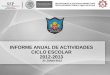 Informe anual de actividades, ciclo escolar 2012 2013, junio 21, 2013