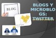 Blogs y microblogs: Twitter