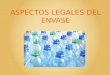 ASPECTOS LEGALES DEL EMPAQUE