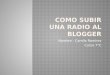 Como subir una radio al blogger