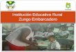 Institución Educativva Zungo Embarcadero y su proyecto xo