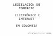 Legislación de comercio electrónico e internet