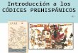 Introduccion a Los Codices Prehispanicos