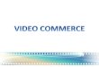 Video commerce