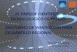 Parque cientifico tecnologico innovacion y desarrollo regional f amestoy