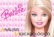 Análisis Mercadológico - Caso Barbie