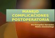 MANEJO COMPLICACIONES POSTOPERATORIA