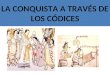 FICHA 18. RELATO DE LA CONQUISTA A TRAVES DE LOS CODICES 1 parte