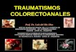 Traumatismos Colorectoanales Prof. Dr. Del Rio Diez Luis