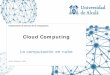 Cloud Computing: la computación en la nube
