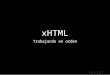 xHTML 1.0  Basics
