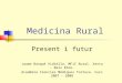 Medicina Rural Present i Futur. Acadèmia Ciències Mèdiques Tortosa. Curs 2007 - 2008