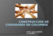 Construcción de ciudadanía en colombia