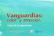 Guía de la exposición " Vanguardias: color y emoción"