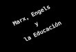 Marx, Engels y la Educación