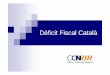 Presentacio ccn deficit fiscal catala 7.04.2010