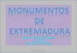 Monumentos Extremadura