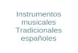 Instrumentos tradicionales españoles