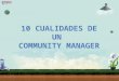 10 cualidades de un Community Manager