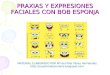 Praxias y Expresiones Faciales Con Bob Esponja