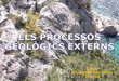 Processos geològics externs 4 ESO