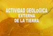 Actividad GeolóGica Externa