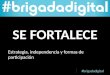 La #brigadadigital se fortalece: estrategia, independencia y formas de participación
