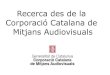 Recerca des de la Corporació Catalana de Mitjans Audiovisuals