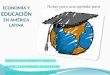 Economía y eduación en Ameria Latina