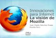Innovaciones para Internet: La visión de Mozilla