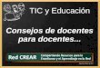 Tic y Educación - Consejos de docentes para docentes