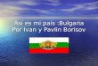Así es mi país bulgaria