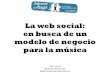 La web social: en busca de un modelo de negocio para la música