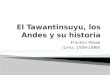 El Tawantinsuyu, Los Andes y Su Historia
