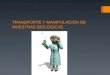 TRANSPORTE Y MANIPULACIÓN DE MUESTRAS BIOLÓGICAS(4)