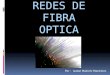 Redes De Fibra Optica Presentacion