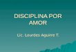 Disciplina Por Amor