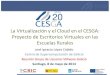 La Virtualización y el Cloud en el CESGA: Proyecto de Escritorios Virtuales en las Escuelas Rurales