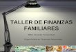 Finanzas familiares, familia y dinero, economia familiar, bienestar familiar,dinero, patrimonio,felicidad