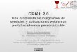 GRIAL 2.0 Una propuesta de integración de Servicios