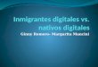 Inmigrantes digitales vs nativos