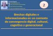 Brechas digitales e informacionales en un contexto de convergencia digital, cultural, cognitiva y generacional
