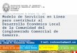 ECI 2013 Invierno. Lima - Perú. Modelo de servicios en línea para contribuir al desarrollo económico local de la comunidad del conglomerado comercial de Gamarra