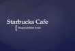 Starbucks cafe