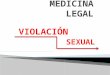 Medicina legal violacion sexual