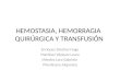 Hemostasia, hemoragia   quirúrgica y transfusión3
